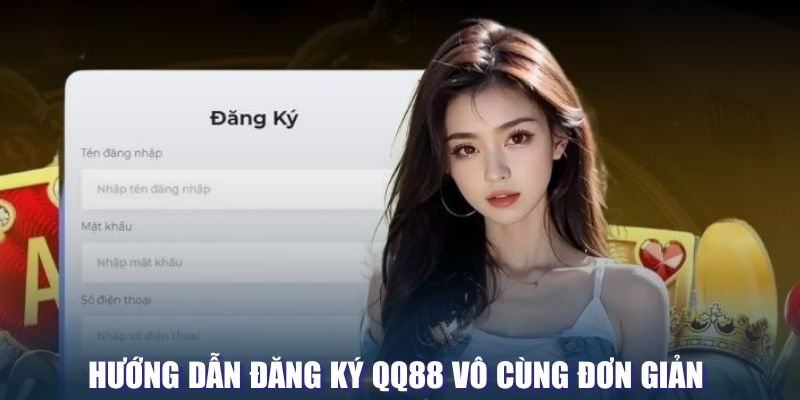 Đăng ký QQ88 - Tận Hưởng Không Gian Đỉnh Cao, An Toàn 6 Cách thực hiện thao tác tạo tài khoản QQ88